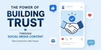 The power of building trust through social media content